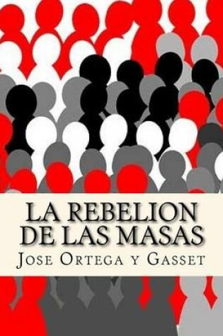 Cover of La Rebelion de Las Masas (Spanish Editon)
