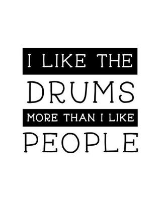 Book cover for I Like the Drums More Than I Like People