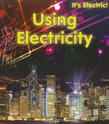 Book cover for Using Electricity (its Electric!)