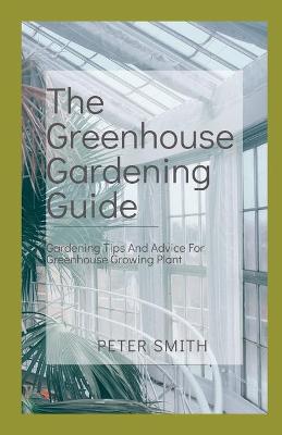 Book cover for The Greenhouse Gardening Guide