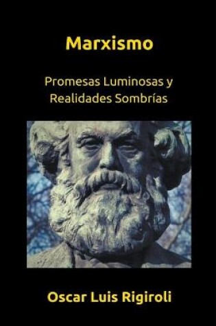 Cover of Marxismo- Promesas Luminosas y Realidades Sombrias