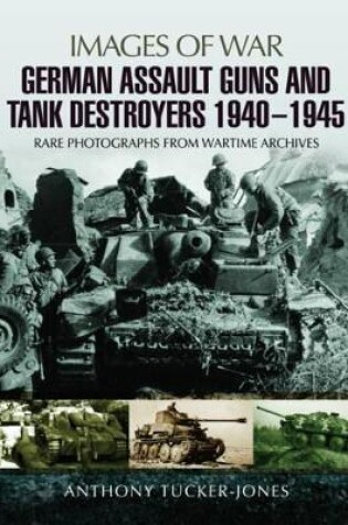 Cover of German Assault Guns and Tank Destroyers 1940 - 1945