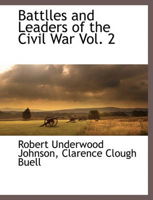 Book cover for Battlles and Leaders of the Civil War Vol. 2