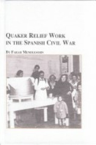 Cover of Quaker Relief Work in the Spanish Civil War