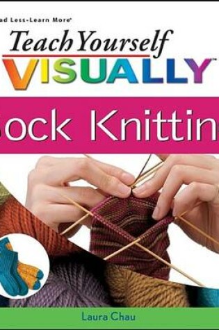 Cover of Teach Yourself Visually Sock Knitting