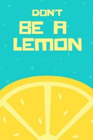 Cover of Don't Be a Lemon