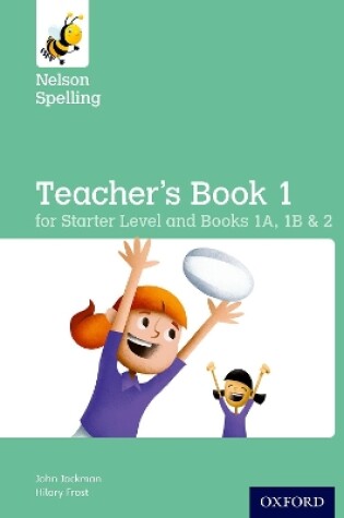 Cover of Nelson Spelling Teacher's Book (Reception-Year 2/P1-P3)