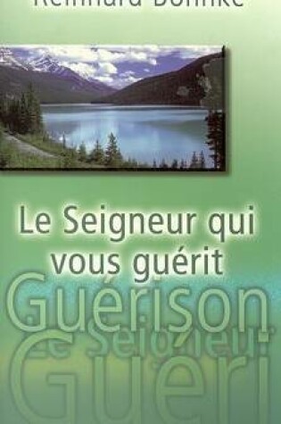 Cover of Le Seigneur Qui Vous Guerit