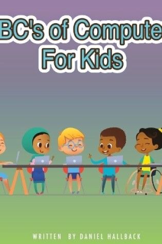 Cover of ABC's of Computers For Kids