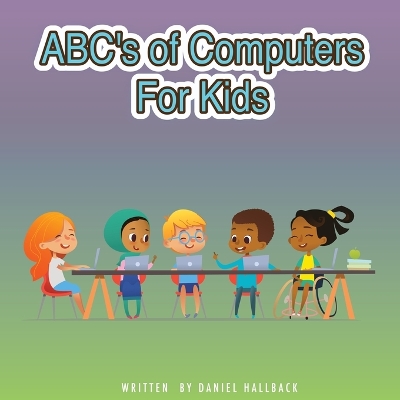 Book cover for ABC's of Computers For Kids