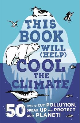Book cover for This Book Will (Help) Cool the Climate