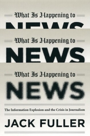 Cover of What Is Happening to News