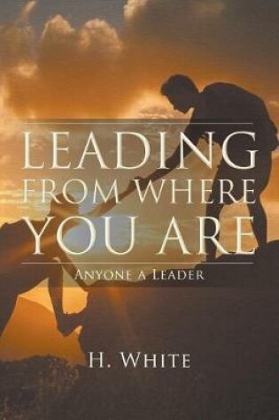 Cover of Leading From Where You Are