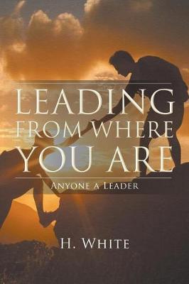 Book cover for Leading From Where You Are