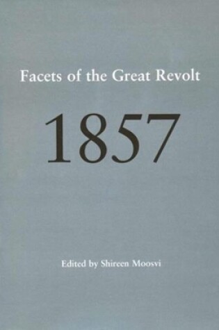 Cover of 1857 - Facets of the Great Revolt