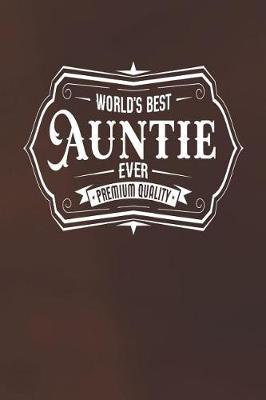 Book cover for World's Best Auntie Ever Premium Quality