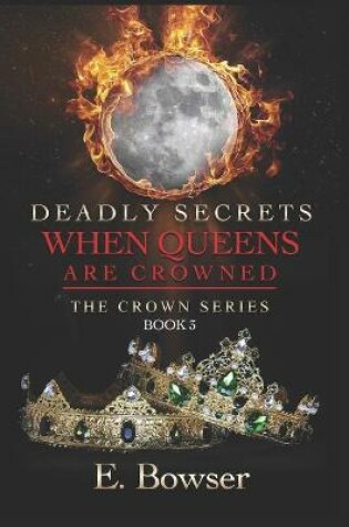 Cover of Deadly Secrets When Queens Are Crowned