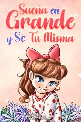 Book cover for Sue�a En Grande y S� T� Misma