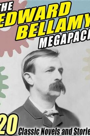 Cover of The Edward Bellamy Megapack (R)