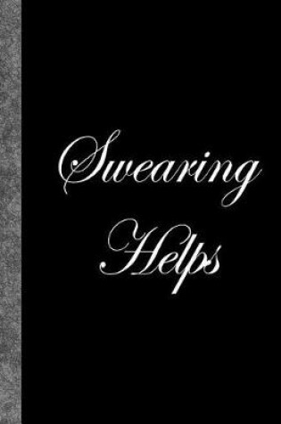 Cover of Swearing Helps