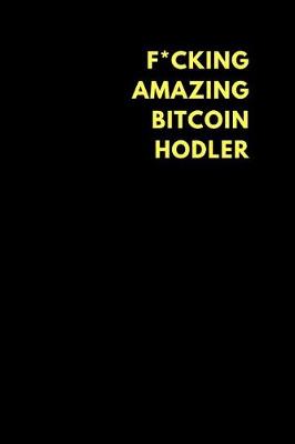Book cover for F*cking Amazing Bitcoin Hodler