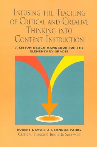 Cover of Infusing the Teaching of Critical and Creative Thinking Into Elementary Instruction