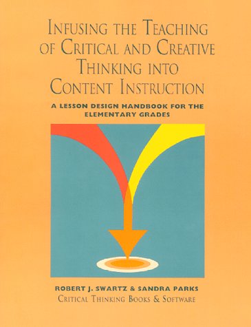 Book cover for Infusing the Teaching of Critical and Creative Thinking Into Elementary Instruction