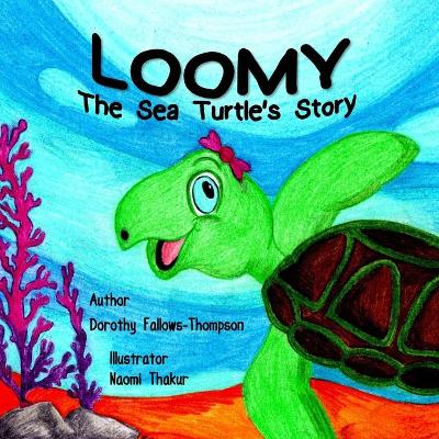 Cover of Loomy The Sea Turtle´s story