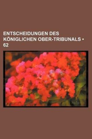 Cover of Entscheidungen Des Koniglichen Ober-Tribunals (62)