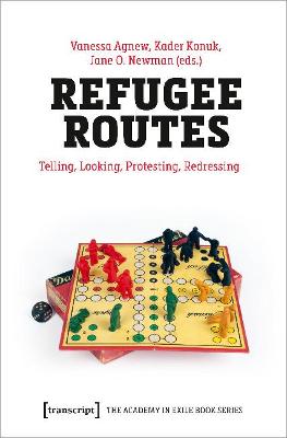 Cover of Refugee Routes - Telling, Looking, Protesting, Redressing