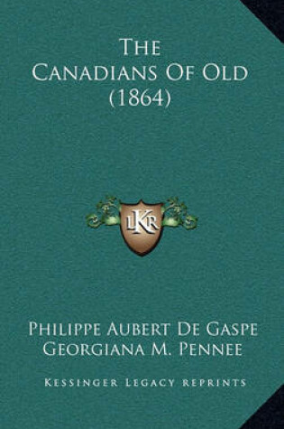 Cover of The Canadians of Old (1864)