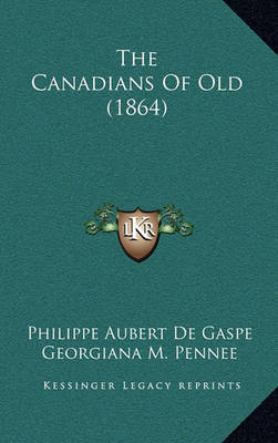 Book cover for The Canadians of Old (1864)