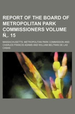 Cover of Report of the Board of Metropolitan Park Commissioners Volume N . 15
