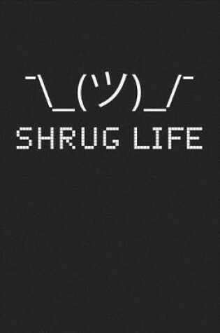 Cover of Shrug Life