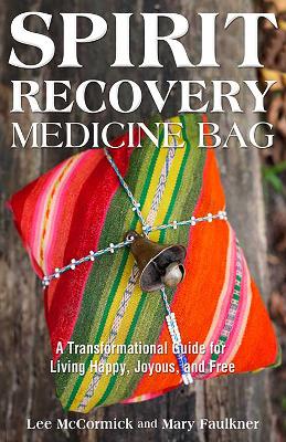 Cover of Spirit Recovery Medicine Bag