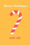 Book cover for Merry Christmas Candy Cane