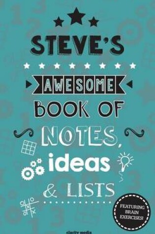 Cover of Steve's Awesome Book Of Notes, Lists & Ideas