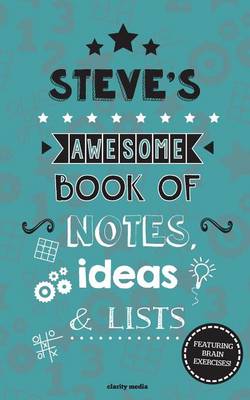 Book cover for Steve's Awesome Book Of Notes, Lists & Ideas