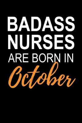 Book cover for Badass Nurses Are Born In October