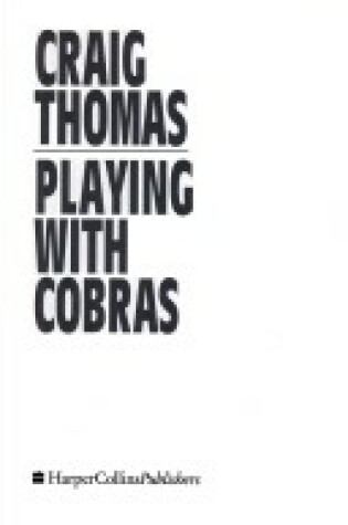 Cover of Playing with the Cobras