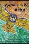 Book cover for Animals in the Woods at Night