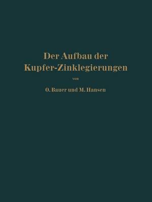 Book cover for Der Aufbau Der Kupfer-Zinklegierungen