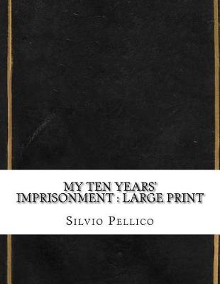 Book cover for My Ten Years' Imprisonment