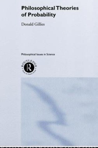 Cover of Philosophical Theories of Probability