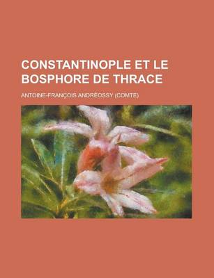 Book cover for Constantinople Et Le Bosphore de Thrace