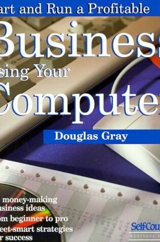 Cover of Start and Run a Profitable Business Using Your Computer