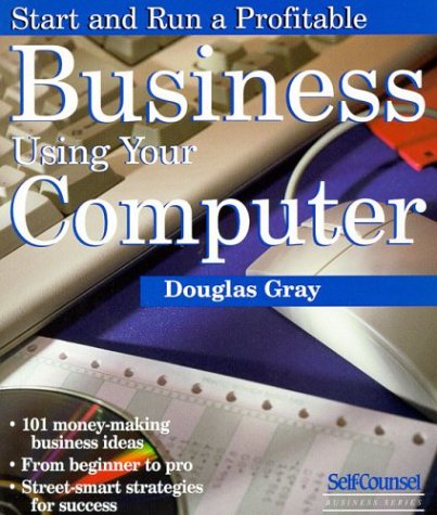 Book cover for Start and Run a Profitable Business Using Your Computer