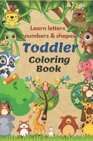 Cover of learn Letters Numbers &Shapes Toddler coloring Book