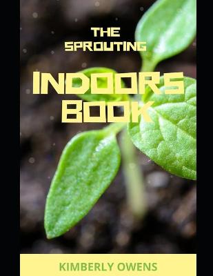 Book cover for The Sprouting Indoors Cookbook