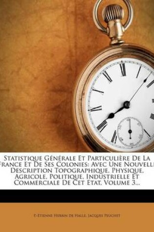 Cover of Statistique Generale Et Particuliere de La France Et de Ses Colonies